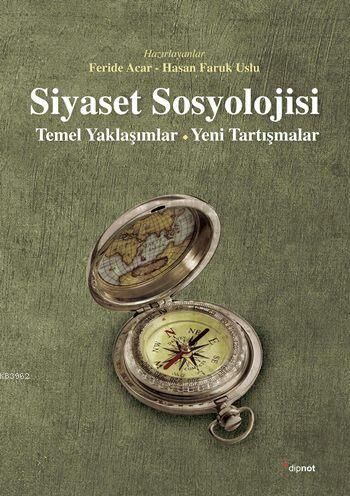 Siyaset Sosyolojisi; Temel Yaklaşımlar - Yeni Tartışmalar