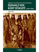 Osmanlı'nın Kürt Siyaseti (1876-1909)