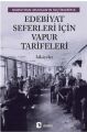 Edebiyat Seferleri İçin Vapur Tarifeleri; Murathan Mungan'ın Seçtikleriyle