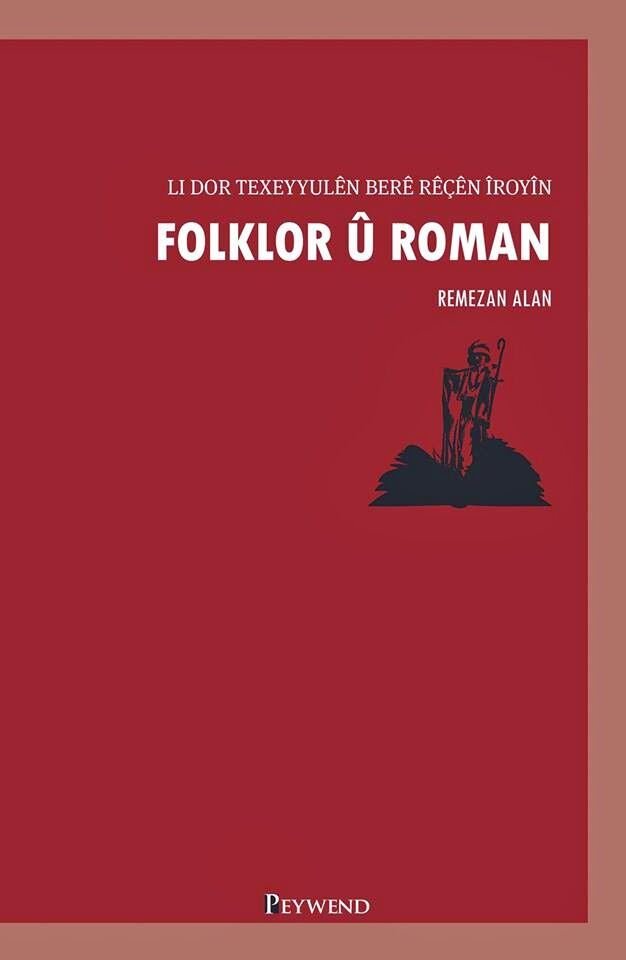 Folklor û Roman- li dor texeyyulên berê rêçên îroyîn