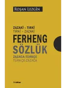 Ferhengê Zazakî-Tirkî & Tirkî Zazakî Zazaca-Türkçe & Türkçe-Zazaca Sözlük