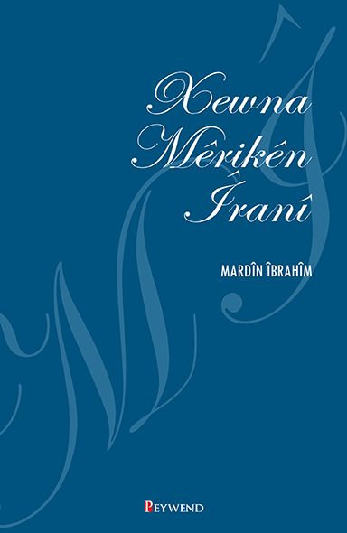 Xewna Mêrikên Îranî - Mardîn Îbrahîm