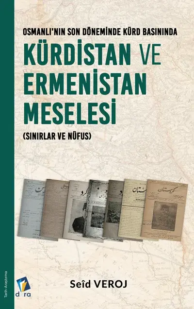 Osmanlı Son Döneminde Kürd Basınında Kürdistan ve Ermenistan Meselesi