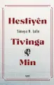 Hestîyên Tivinga Min