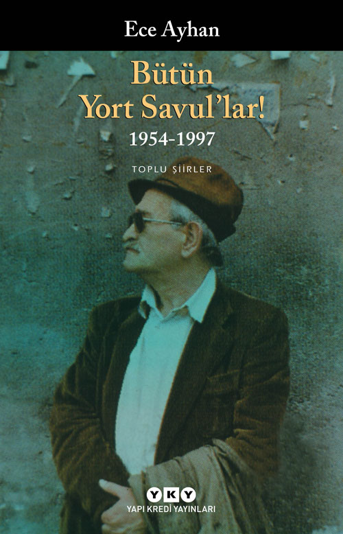Bütün Yort Savul'lar!; 1954-1997 Toplu Şiirler