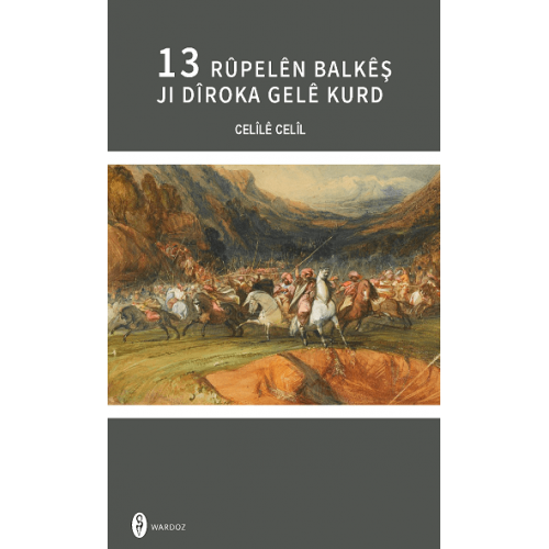 13 Rûpelên Balkêş Jî Dîroka Gelê Kurd