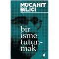 Bir İsme Tutunmak