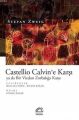 Castellio Calvin'e Karşı ya da Bir Vicdan Zorbalığa Karşı