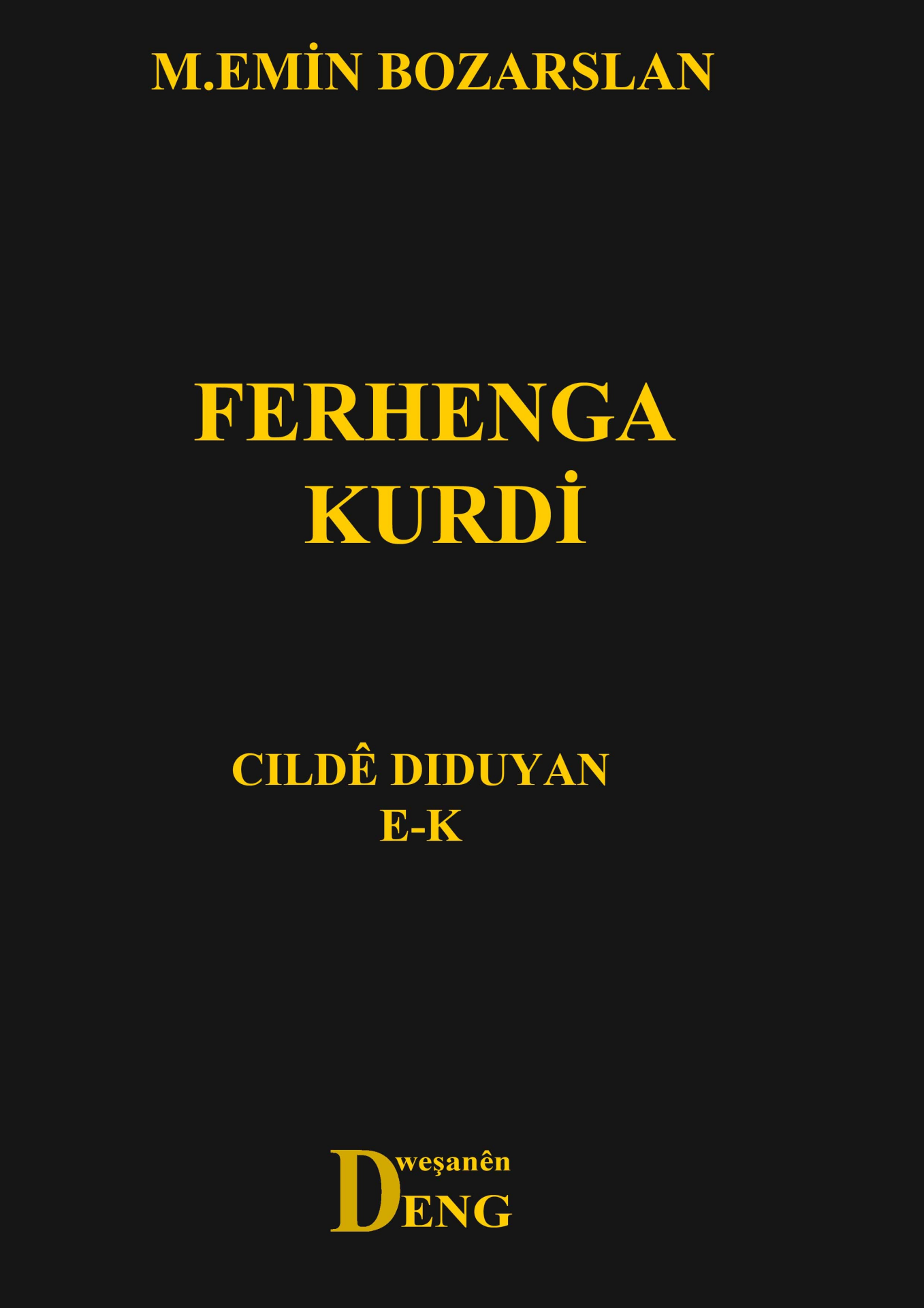 Ferhenga Kurdî - Cildê Diduyan E-K