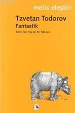 Fantastik; Edebi Türe Yapısal Bir Yaklaşım