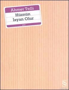 Hüznün İsyan Olur
