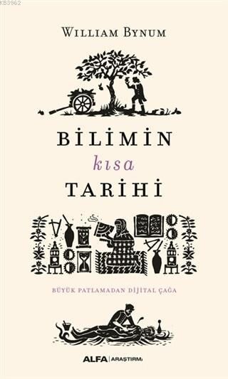Bilimin Kısa Tarihi; Büyük Patlamadan Dijital Çağa