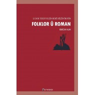 Folklor û Roman - li dor texeyyulên berê rêçên îroyîn